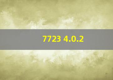 7723 4.0.2